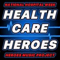 Healthcare Heroes (National Hospital Week)